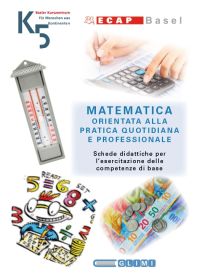 Matematica orientata alla pratica quotidiana e professionale