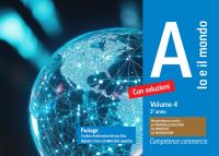 Competenze commercio A - Io e il mio mondo - 3° anno - Volume 4 - VERSIONE DOCENTE 