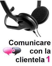 Comunicare con la clientela, parte 1