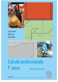 Calcolo professionale 1° anno –  Costruttori vie di traffico